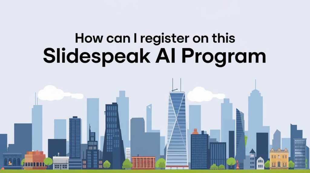 How Can I Register On This Slidespeak AI Program?